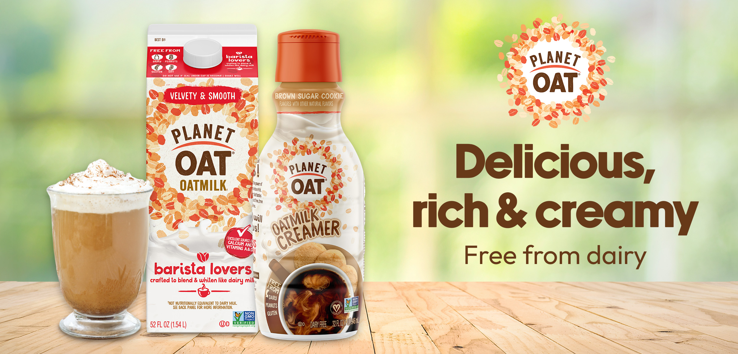 Promotional image for Planet Oat brand oatmilk and coffee creamer. Artwork features the Planet Oat brand logo, product images, a latte with foam on top and text that reads, delicious, rich and creamy, free from dairy. Promotional image for Planet Oat brand oatmilk and coffee creamer. Artwork features the Planet Oat brand logo, product images, a latte with foam on top and text that reads, delicious, rich and creamy, free from dairy.